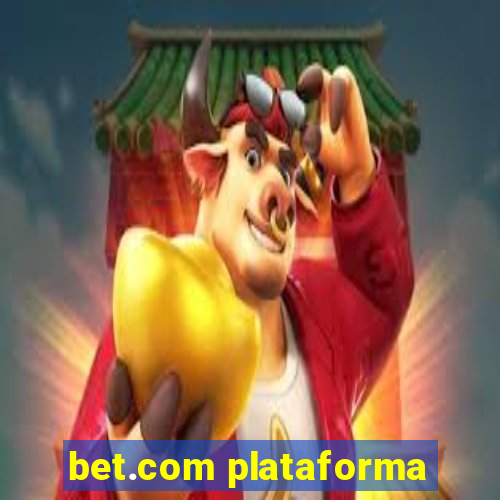 bet.com plataforma